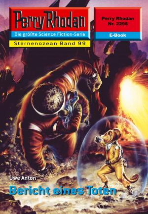 bigCover of the book Perry Rhodan 2298: Bericht eines Toten by 