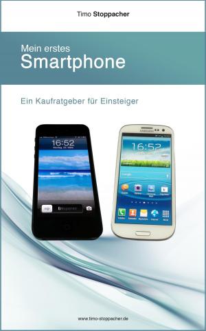 Cover of the book Mein erstes Smartphone - ein Kaufratgeber für Einsteiger by Angela Raab