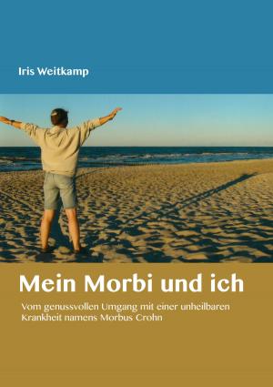 Cover of the book Mein Morbi und ich by Antonio Rudolphios