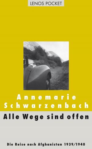 Cover of the book Alle Wege sind offen by Ghassan Kanafani, Hartmut Fähndrich
