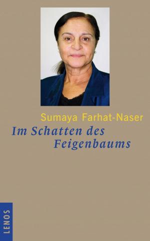 Cover of the book Im Schatten des Feigenbaums by Sumaya Farhat-Naser, Ernest Goldberger