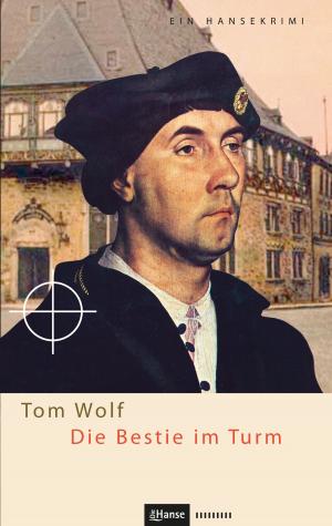 Cover of the book Die Bestie im Turm by Mathis Wackernagel, Bert Beyers