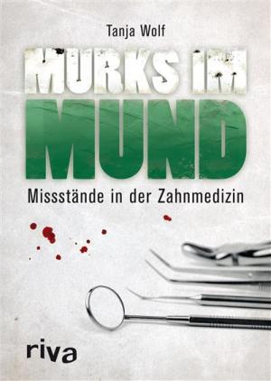 Cover of the book Murks im Mund by Peter Grünlich, Katja Berlin