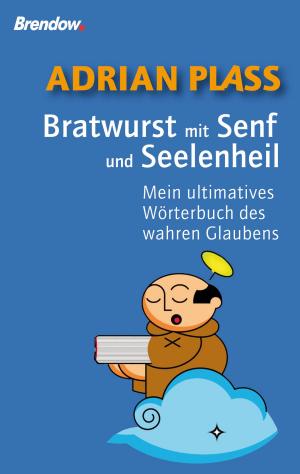 Book cover of Bratwurst mit Senf und Seelenheil