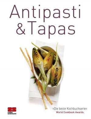 Cover of the book Antipasti & Tapas by Melanie Zanin, Manuel Weyer