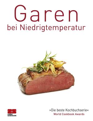 Cover of the book Garen bei Niedrigtemperatur by Alfons Schuhbeck