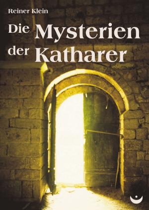 Cover of the book Die Mysterien der Katharer by Christa M. Siegert