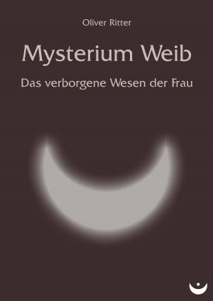 Cover of the book Mysterium Weib by Oliver Ritter