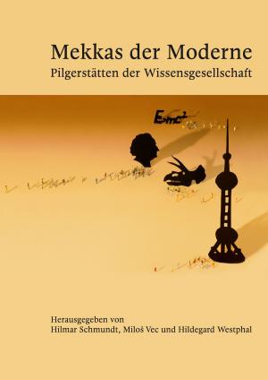 Book cover of Mekkas der Moderne - Pilgerstätten der Wissensgesellschaft