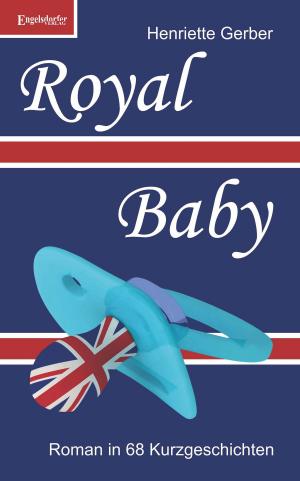 Cover of the book Royal Baby by Gerd Höfchen