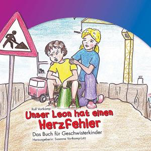 Cover of the book Unser Leon hat einen Herzfehler by Heiko Nostadt