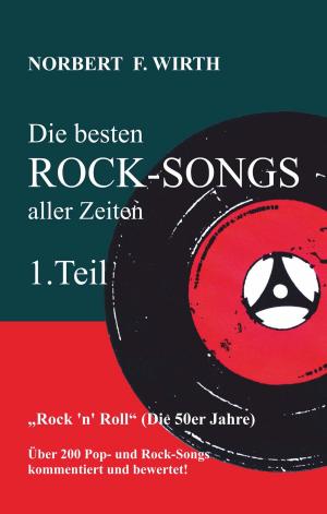 Cover of the book Die besten ROCK-SONGS aller Zeiten (1.Teil) »Rock ‘n’ Roll« (Die 50er Jahre) by Eva Gerth