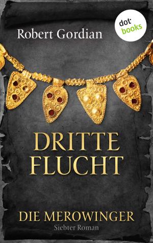bigCover of the book DIE MEROWINGER - Siebter Roman: Dritte Flucht by 