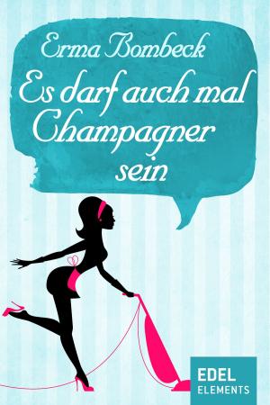 Cover of the book Es darf auch mal Champagner sein by Nadine Stenglein