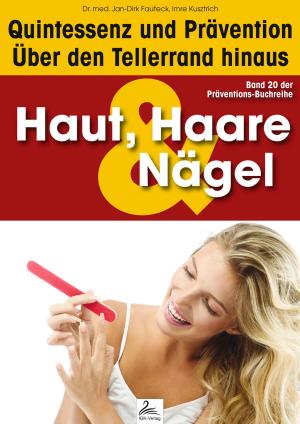 Book cover of Haut, Haare & Nägel: Quintessenz und Prävention