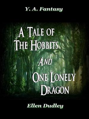 Cover of the book A Tale of the Hobbits and One Lonely Dragon by Priscilla M. Castro