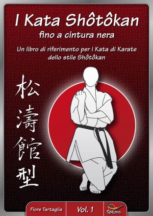 Book cover of I Kata Shotokan fino a cintura nera - Vol. 1