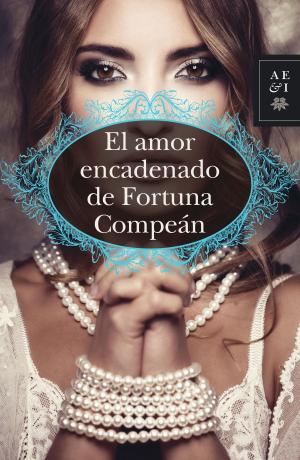 Cover of the book El amor encadenado de Fortuna Compeán by Pedro Rojas