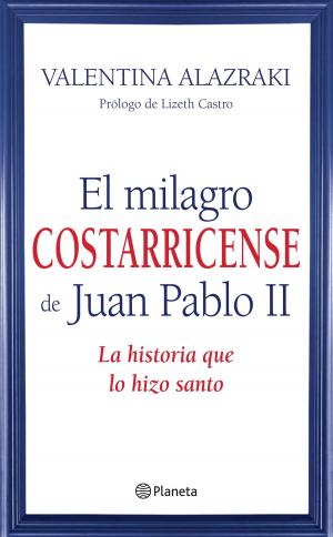 Cover of the book El milagro costarricense de Juan Pablo II by Laura Torné, Caroline Selmes