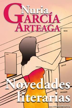 Cover of the book Novedades Literarias (Dazed Love) by Nuria Garcia Arteaga