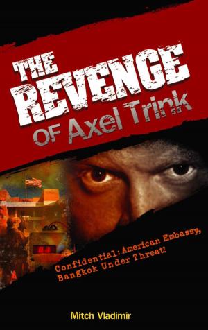 Cover of the book The Revenge of Axel Trink by Bob D'Costa