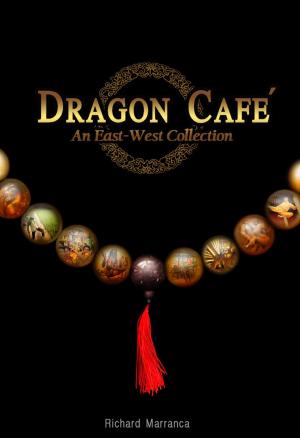 Cover of the book Dragon Cafe by E.A. Vincent