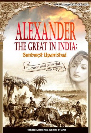 Cover of the book Alexander The Great in India: Sunburst Upanishad by Alan Little