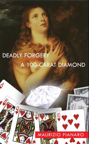 Cover of the book Deadly Forgery & A 100 - Carat Diamond by Richard DeAndrea, John Wood