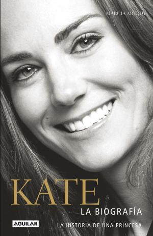 Cover of the book Kate. La biografía de una princesa by Gabriel Zaid