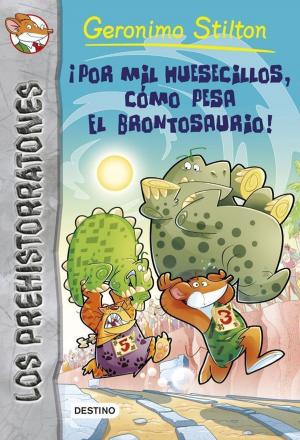 Cover of the book ¡Por mil huesecillos, cómo pesa el brontosaurio! by Hugo Aguilar