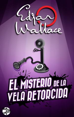 Cover of the book El misterio de la vela retorcida by Edgar Wallace