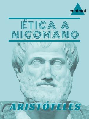 Cover of the book Ética a Nicomano by Vicente Blasco Ibáñez