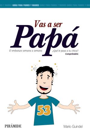 Cover of the book Vas a ser papá by Carolina Gonzalvez Maciá, Cándido J. Inglés Saura, José Manuel García Fernández