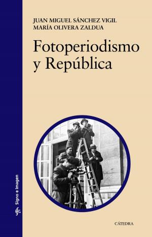 Cover of the book Fotoperiodismo y República by Ana De Miguel