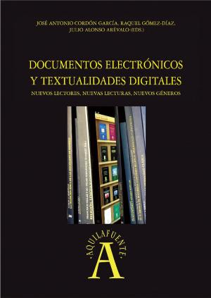Cover of the book Documentos electrónicos y textualidades digitales by Miguel SÁENZ