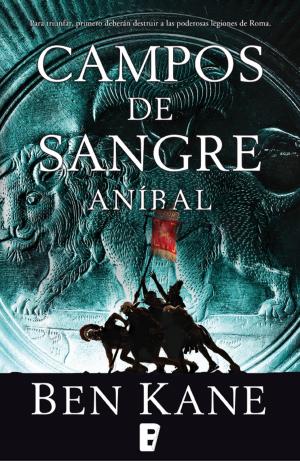 Cover of the book Campos de sangre (Aníbal 2) by Rebeca Stones