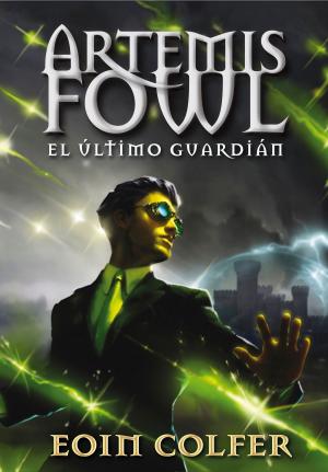 Cover of the book El último guardián (Artemis Fowl 8) by Paul Preston