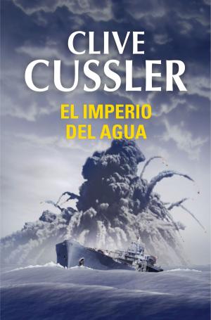 Cover of the book El imperio del agua (Dirk Pitt 14) by Clive Cussler