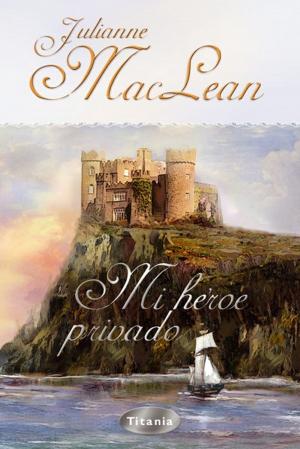 Cover of the book Mi héroe privado by Katharine Ashe