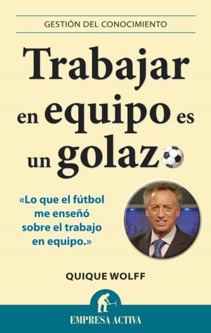 Cover of the book Trabajar en equipo es un golazo by Marshall Goldsmith, Mark Reiter