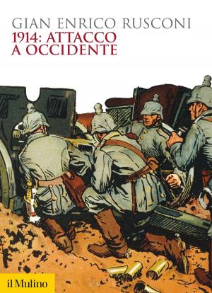 Cover of the book 1914: attacco a occidente by Bruno, Settis