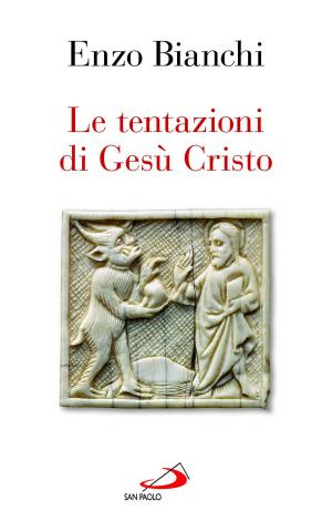 Cover of the book Le tentazioni di Gesù Cristo by José Granados