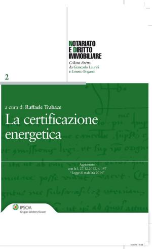 Cover of the book La certificazione energetica by Luca Moriconi, Fabrizio Manca