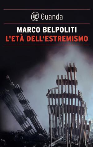 Cover of the book L'età dell'estremismo by Luis Sepúlveda