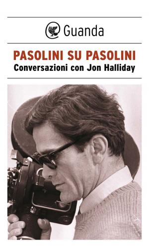Cover of the book Pasolini su Pasolini by Luis Sepúlveda