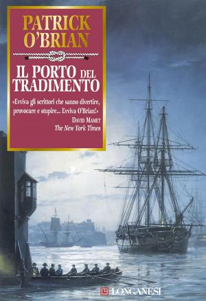 Cover of the book Il porto del tradimento by Patrick O'Brian