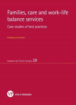 bigCover of the book Families, care and work-life balance services. Case studies of best practices by 