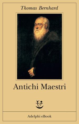 Cover of the book Antichi Maestri by Andrew Sean Greer