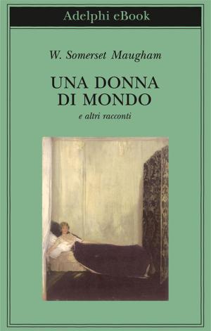 Cover of the book Una donna di mondo by Emmanuel Carrère