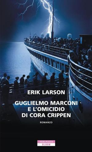 Cover of the book Guglielmo Marconi e l'omicidio di Cora Crippen by Gilbert Sinoué